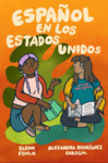 Español en los Estados Unidos: Una aproximación histórica y comparativa del español estadounidense
