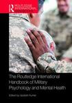 The Routledge International Handbook of Military Psychology and Mental Health by Karen C. Kalmbach and Bret A. Moore
