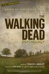 The Walking Dead Psychology: Psych of the Living Dead. by William B. Erickson and John Blanchar