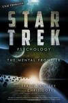 Star Trek Psychology: The Mental Frontier by William B. Erickson and John Blanchar