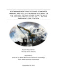Best Management Practices and Standards, Training, and Tools to Increase Resilience of the Edwards Aquifer Water Supply During Emergency Fire Control by Institute for Water Resources Science and Technology and Walter Den